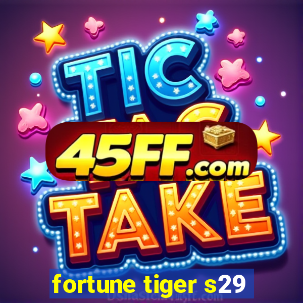 fortune tiger s29